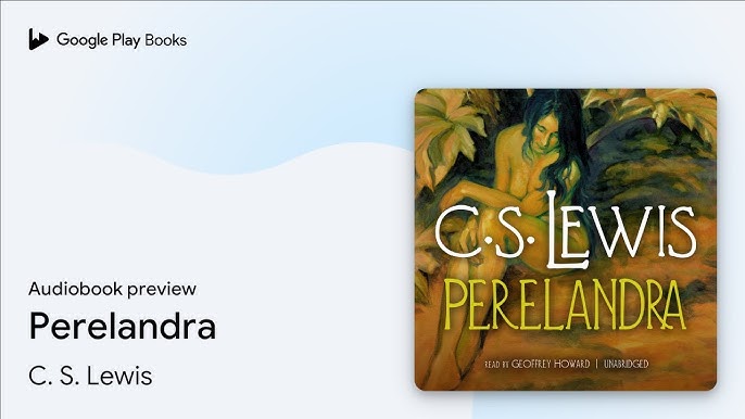 C.S. Lewis - Perelandra Audiobook