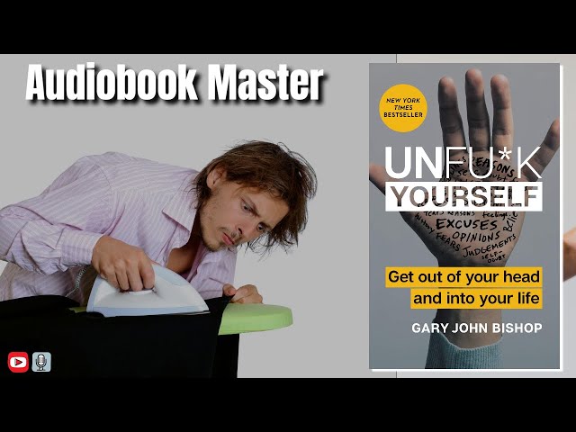 Gary John Bishop - Unfuk Yourself Audiobook