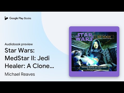 Star Wars - Jedi Healer Audiobook (Medstar Ii)