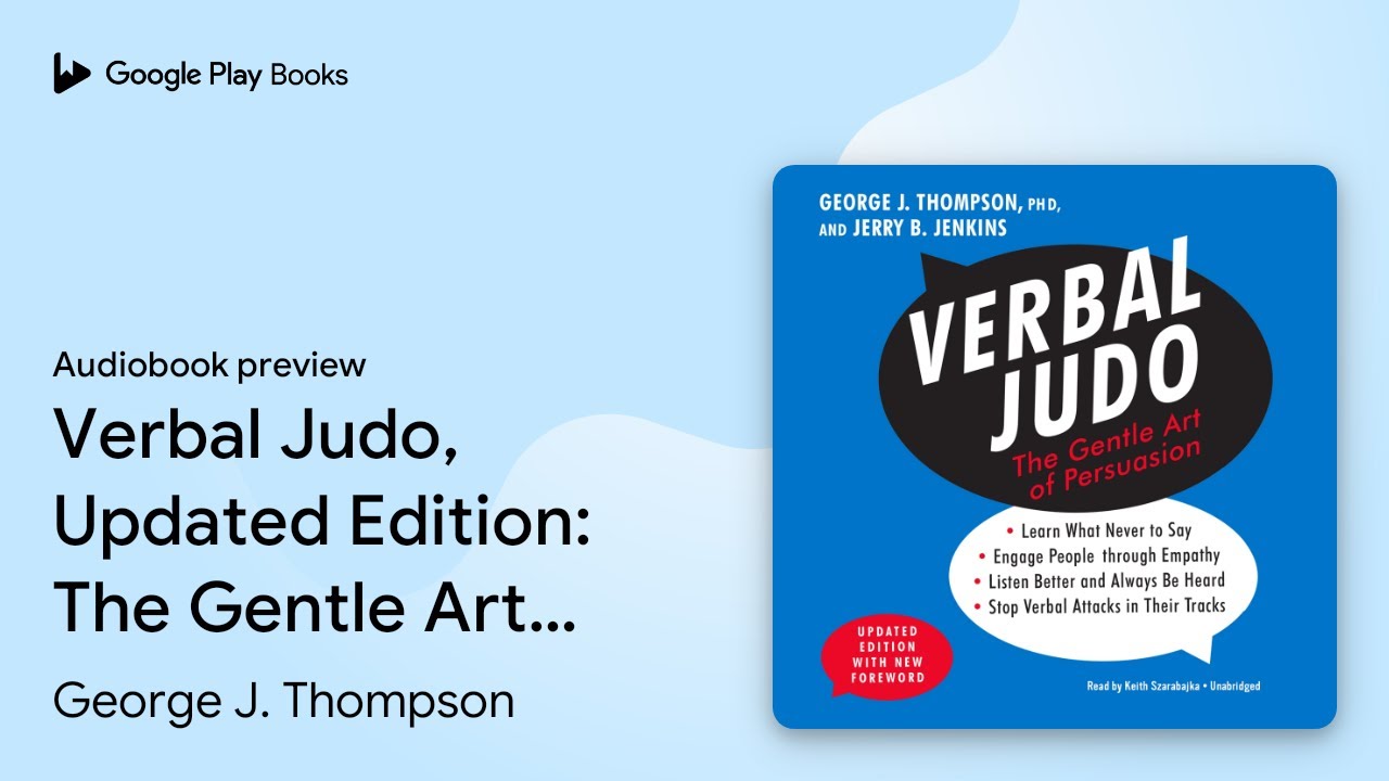 George Thompson Phd - Verbal Judo, Updated Edition Audiobook