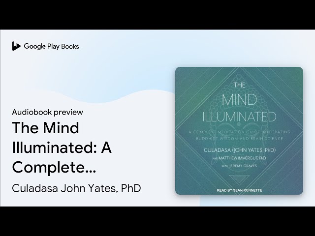 Culadasa John Yates Phd - The Mind Illuminated Audiobook