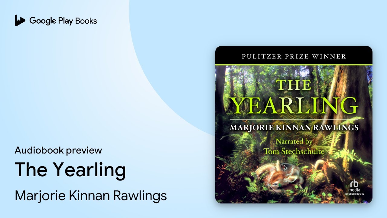 Marjorie Kinnan Rawlings - The Yearling Audiobook