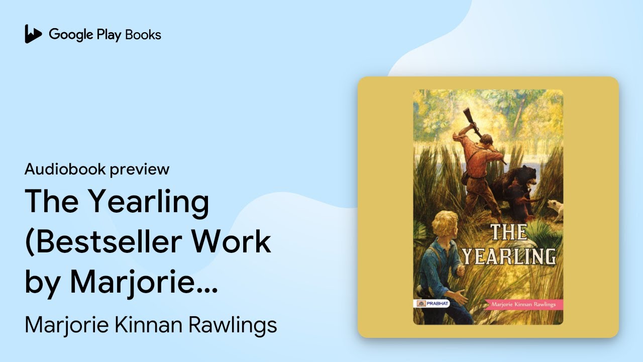 Marjorie Kinnan Rawlings - The Yearling Audiobook