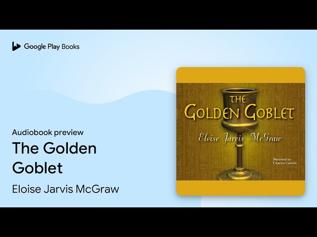 Eloise Jarvis Mcgraw - The Golden Goblet Audiobook