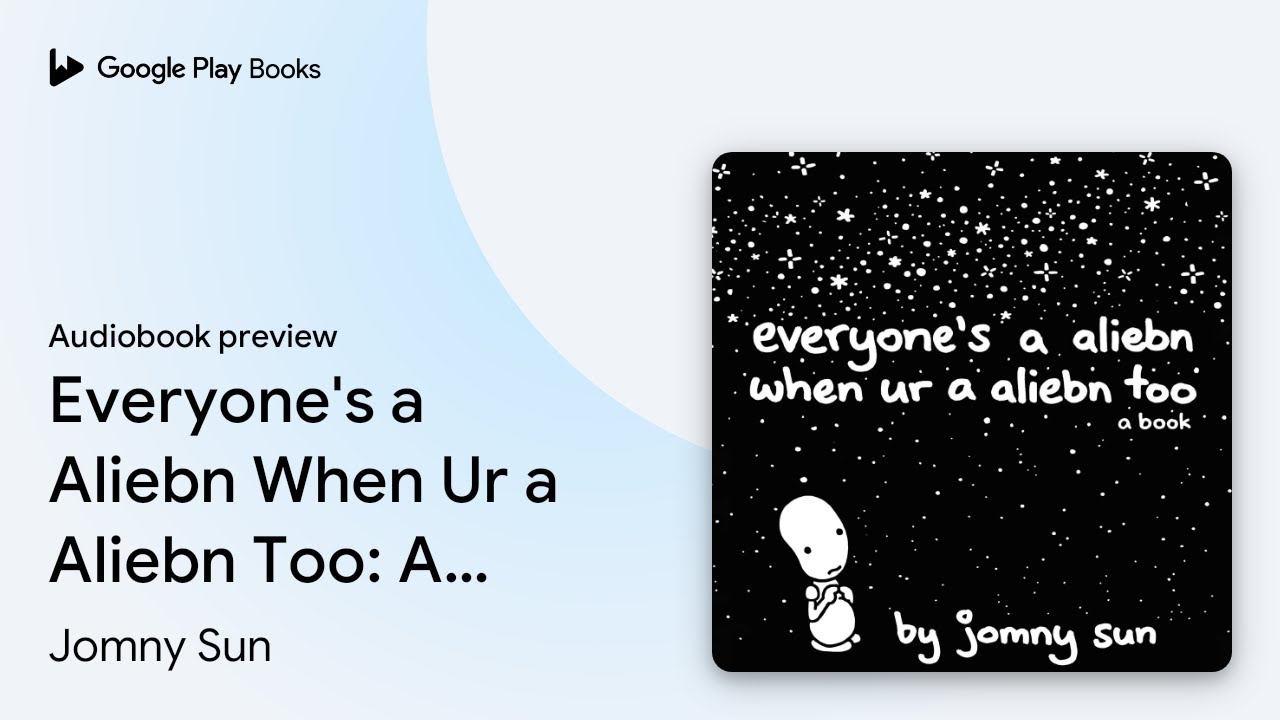 Jomny Sun - Everyone'S a Aliebn When Ur a Aliebn Too Audiobook