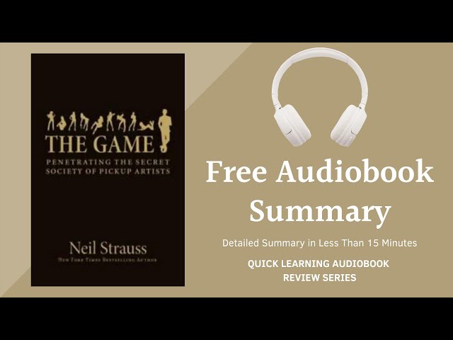 The Game Audiobook - Neil Strauss (Penetrating the Secret Society of Pickup Artists)