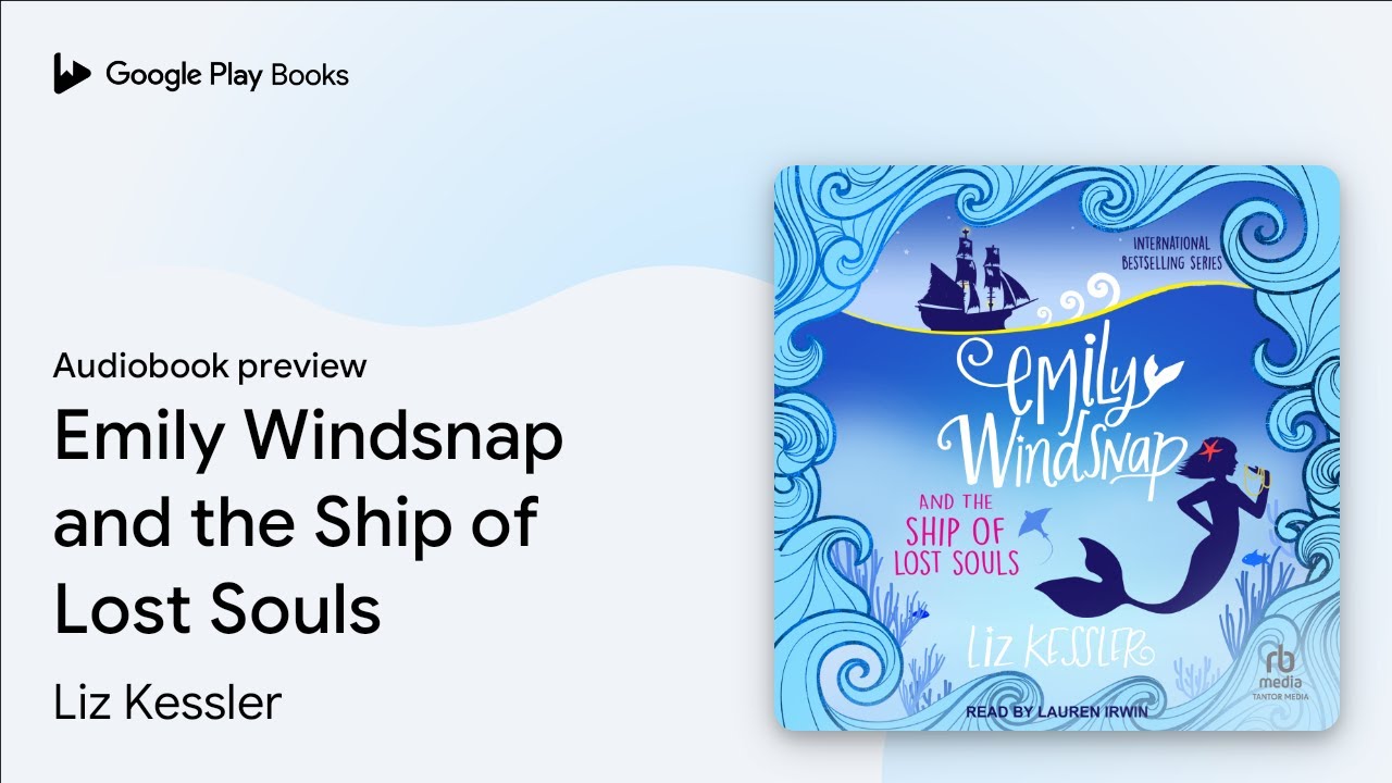 Liz Kessler - Emily Windsnap And the Ship of Lost Souls Audiobook