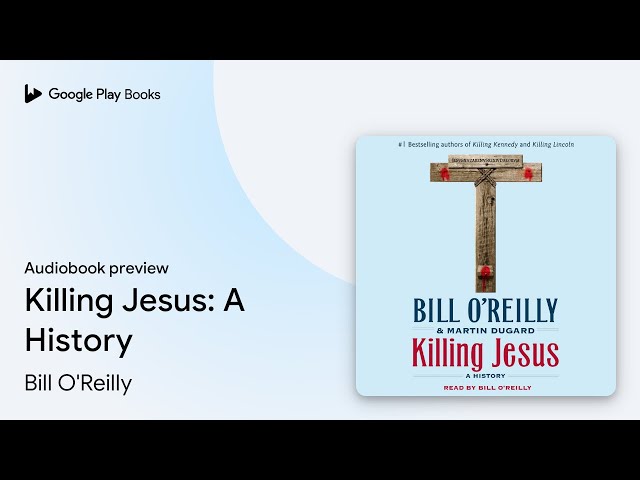 Bill O'Reilly - Killing Jesus Audiobook