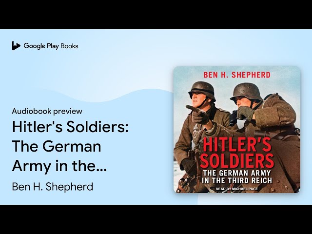 Ben H. Shepherd - Hitler'S Soldiers Audiobook