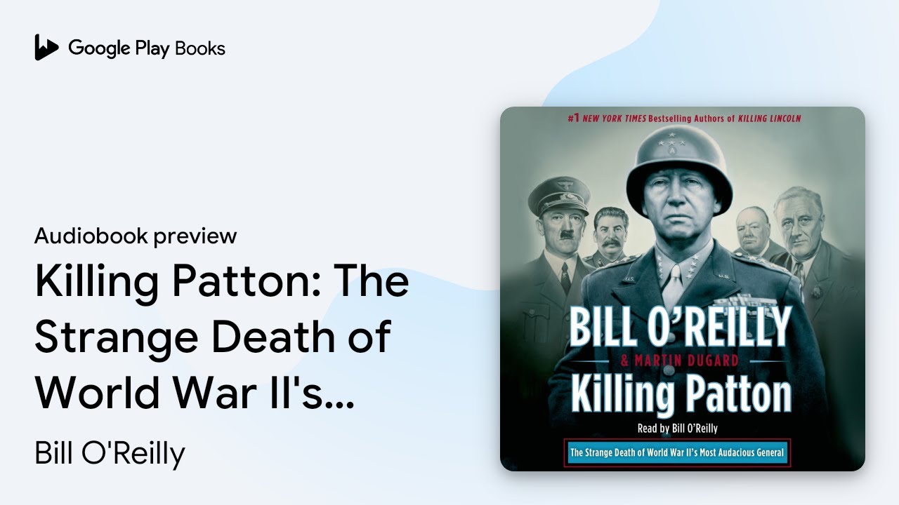Bill O'Reilly - Killing Patton Audiobook