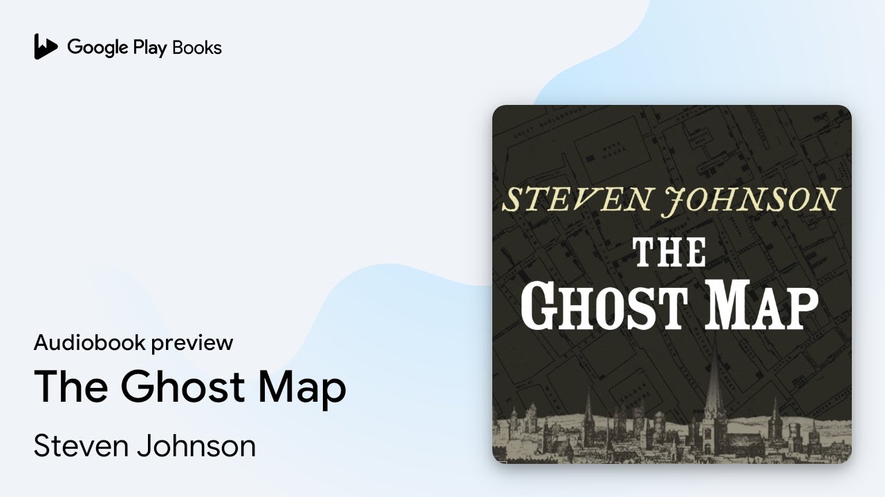 Steven Johnson - The Ghost Map Audiobook