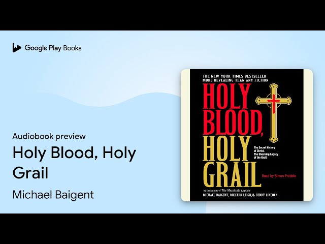 Michael Baigent - Holy Blood, Holy Grail Audiobook