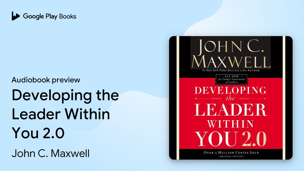 John C. Maxwell - Developing the Leader Within You 2.0 Audiobook
