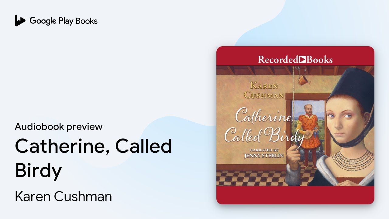 Karen Cushman - Catherine, Called Birdy Audiobook