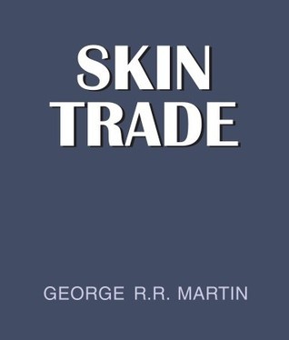 George R. R. Martin - The Skin Trade Audiobook