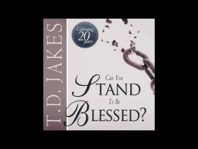 T.D. Jakes - Can You Stand to Be Blessed? Audiobook