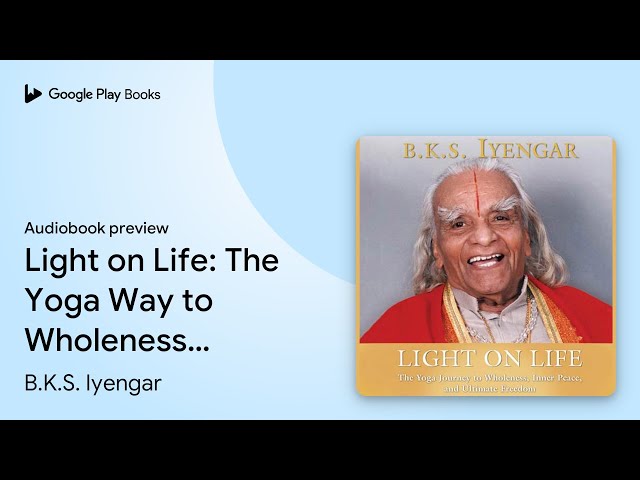 B.K.S. Iyengar - Light on Life Audiobook