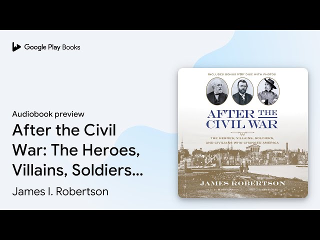 James Robertson: Civil War Insights in His New Audiobook