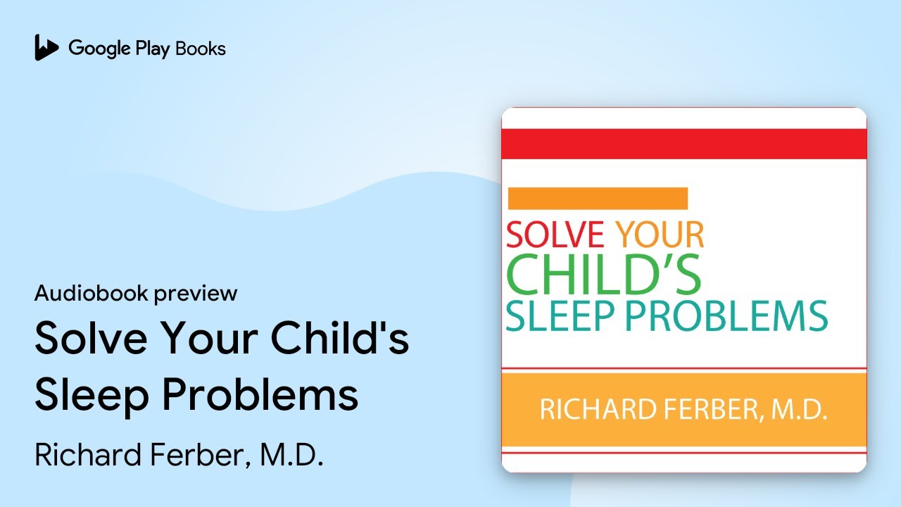Richard Ferber - Solve Your Child'S Sleep Problems Audiobook