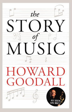 Howard Goodall - The Story of Music Audiobook