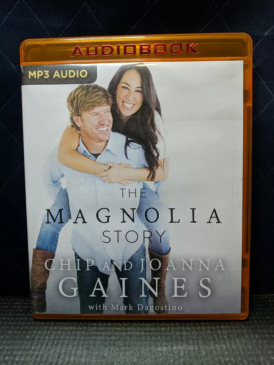 Joanna Gaines Chip Gaines - Magnolia Story, The Audiobook