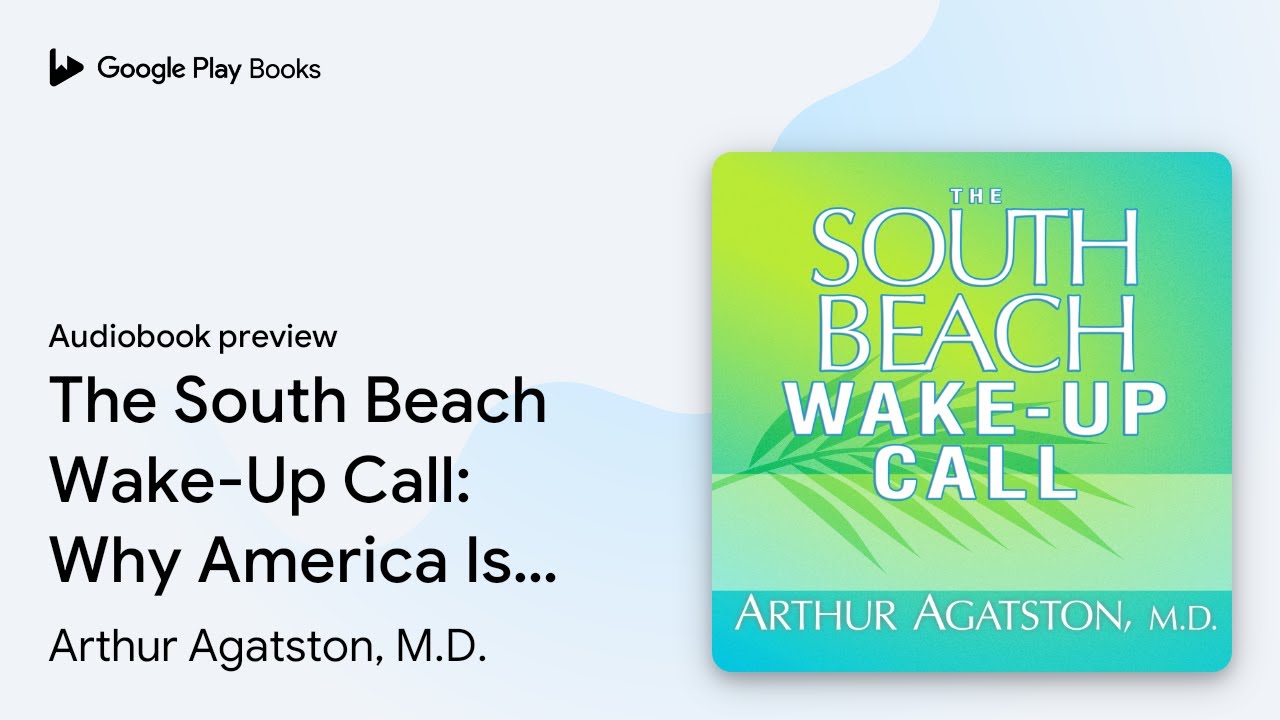 Arthur Agatston M.D. - The South Beach Diet Audiobook