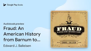 Edward J. Balleisen - Fraud Audiobook