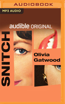 Olivia Gatwood - Snitch Audiobook