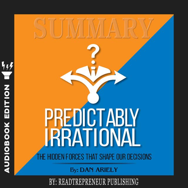 Dan Ariely - Predictably Irrational, Revised And Expanded Edition Audiobook
