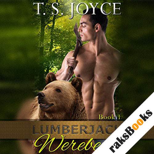 T. S. Joyce - Lumberjack Werebear Audiobook