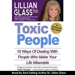 Dr Lillian Glass - Toxic People Audiobook