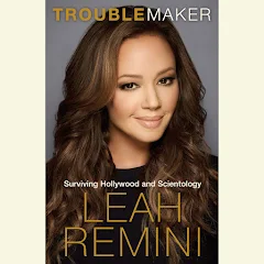 Troublemaker Audiobook - Leah Remini (Surviving Hollywood And Scientology)