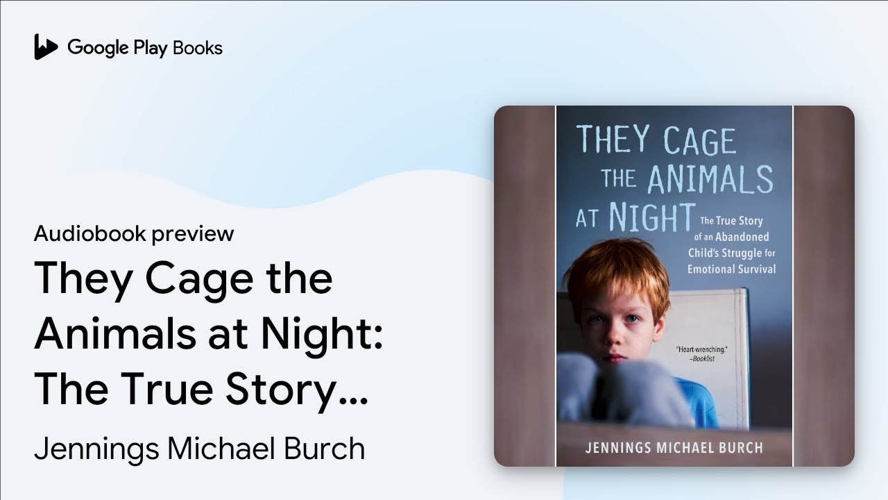 Jennings Michael Burch - They Cage the Animals at Night Audiobook