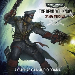 Sandy Mitchell - The Devil You Know Audiobook