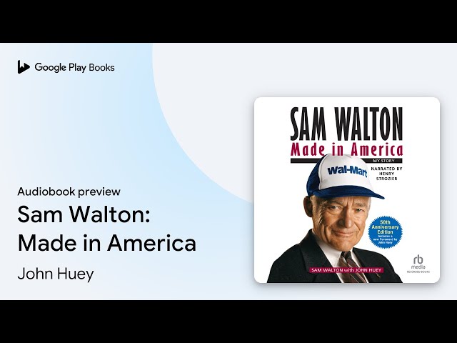 John Huey, Sam Walton - Sam Walton Made In America Audiobook