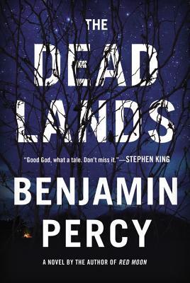 Benjamin Percy - The Dead Lands Audiobook