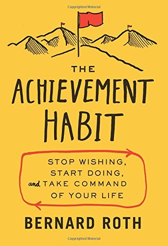 The Achievement Habit by Bernard Roth Audio Book