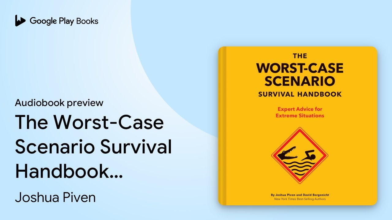 Joshua Piven - The Worst-Case Scenario Survival Handbook Audiobook