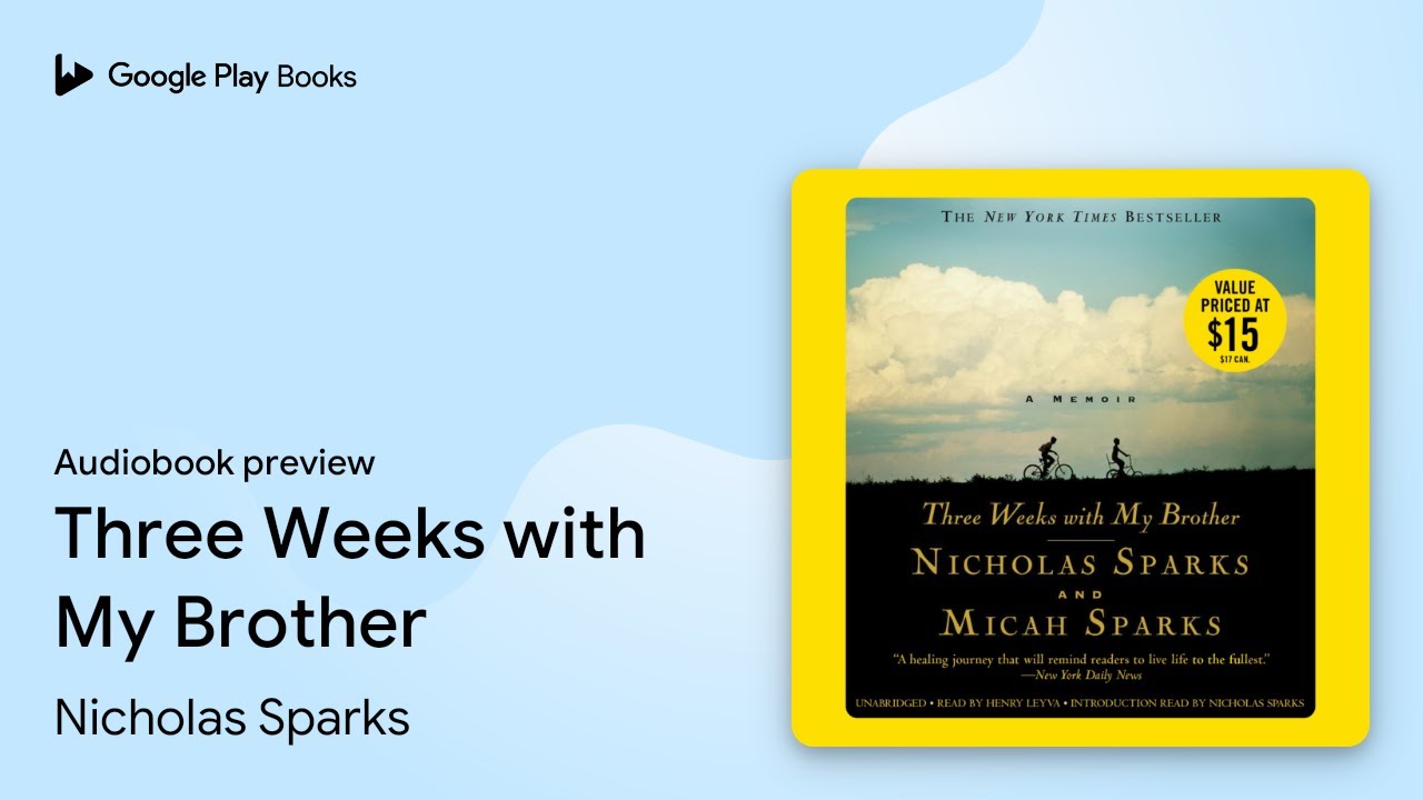 Nicholas Sparks - Three Weeks With My Brother Audiobook