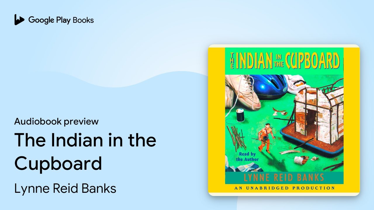 Lynne Reid Banks - The Indian in the Cupboard Audiobook