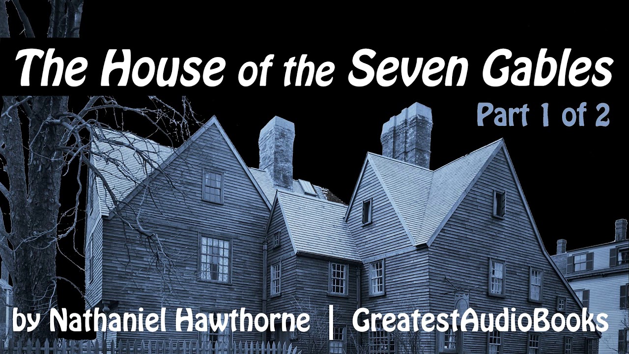 Nathaniel Hawthorne - The House of the Seven Gables Audiobook