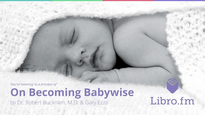 Robert Bucknam M.D. - On Becoming Baby Wise Audiobook