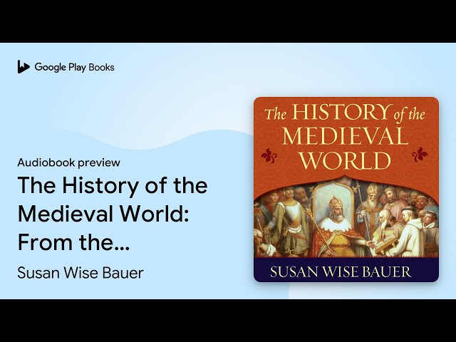 Susan Wise Bauer - The History of the Medieval World Audiobook