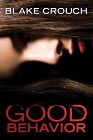 Blake Crouch - Good Behavior Audiobook