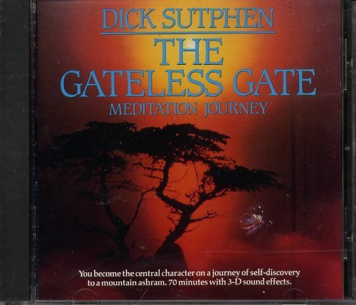The Gateless Gate Meditation Journey With Dick Sutphen