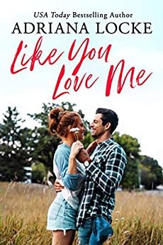 Adriana Locke - Like You Love Me Audiobook