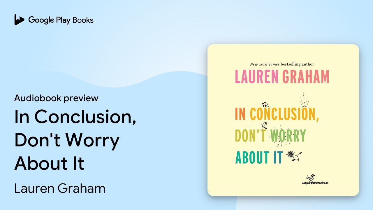 Lauren Graham - In Conclusion, Don'T Worry About It Audiobook