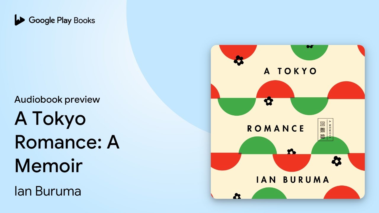 Ian Buruma - A Tokyo Romance Audiobook