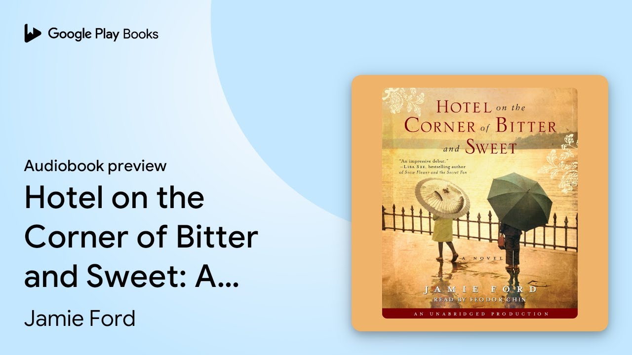 Jamie Ford - Hotel on the Corner of Bitter And Sweet Audiobook
