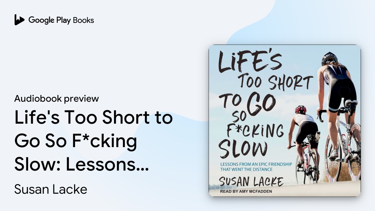 Susan Lacke - Life'S Too Short to Go So F*Cking Slow Audiobook